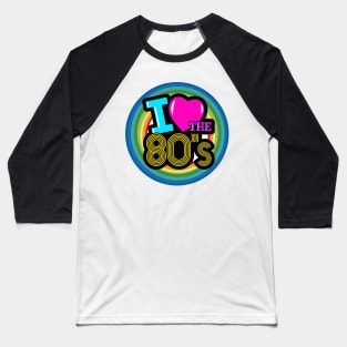 I love 80s Baseball T-Shirt